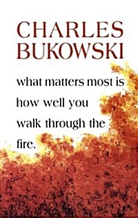 [중고] What Matters Most is How Well You Walk Through the Fire (Paperback)