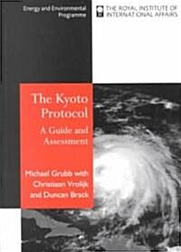 The Kyoto Protocol: A Guide and Assessment (Paperback)