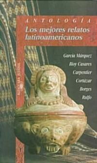 Los Mejores Relatos Latinoamericanos (Paperback)