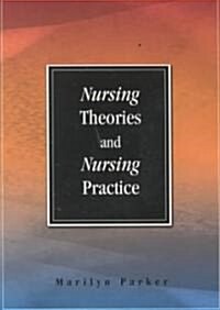 Nursing Theories and Nursing Practice (Paperback)