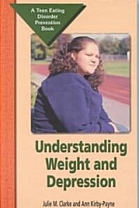 Understanding Weight and Depression (Library Binding)