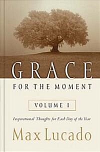 Grace for the Moment Volume I, Hardcover: Inspirational Thoughts for Each Day of the Year1 (Hardcover)