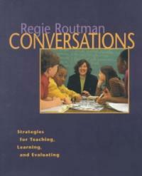 Conversations : strategies for teaching, learning, and evaluating