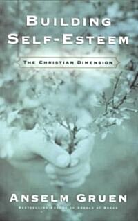 Building Self-Esteem The Christian Dimension (Paperback)