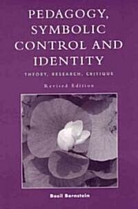 Pedagogy, Symbolic Control, and Identity (Paperback, Revised)