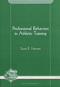 Professional Behaviors in Athletic Training (Paperback)
