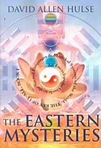 The Eastern Mysteries: An Encyclopedic Guide to the Sacred Languages & Magickal Systems of the World (Paperback, 2)
