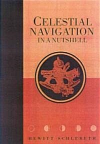 Celestial Navigation in a Nutshell (Paperback)