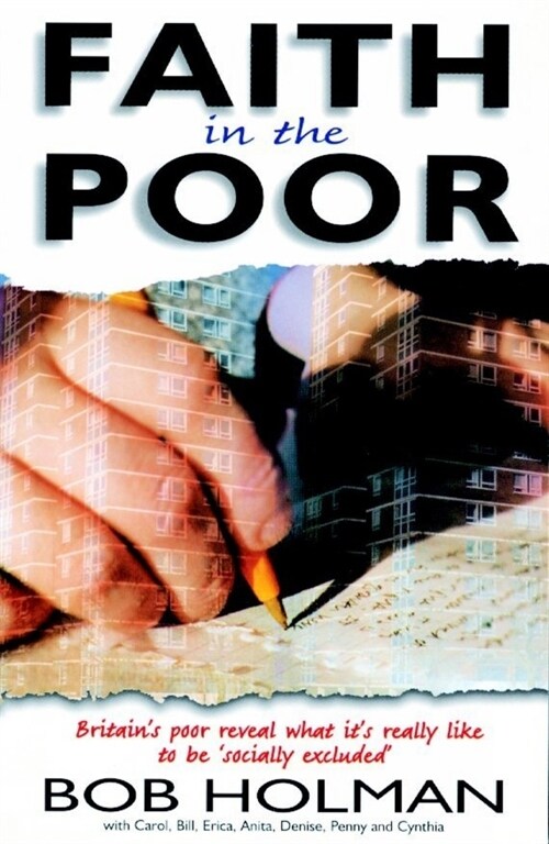 Faith in the Poor : Britains poor reveal what its really like to be socially excluded (Paperback, New ed)