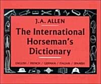 The International Horsemans Dictionary (Hardcover)