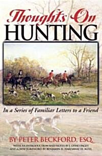 Thoughts on Hunting: In a Series of Familiar Letters to a Friend (Hardcover)