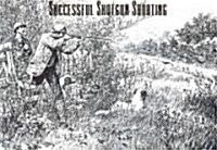 Successful Shotgun Shooting (Paperback, Revised)