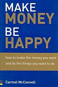[중고] Make Money, Be Happy (Paperback)
