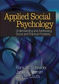 Applied Social Psychology : Understanding and Addressing Social and Practical Problems (Paperback)