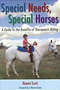 Special Needs, Special Horses: A Guide to the Benefits of Therapeutic Riding (Hardcover)