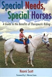 Special Needs, Special Horses: A Guide to the Benefits of Therapeutic Riding (Paperback)