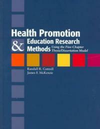 Health promotion and education research methods : using the five chapter thesis/dissertation model