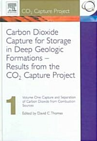 Carbon Dioxide Capture for Storage in Deep Geologic formations - Results from the Co2 Capture Project (Hardcover)