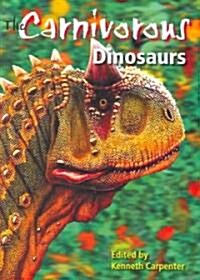 The Carnivorous Dinosaurs (Hardcover)