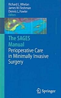 The Sages Manual of Perioperative Care in Minimally Invasive Surgery (Paperback, 2006)