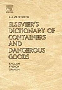 Elseviers Dictionary Of Containers And Dangerous Goods (Hardcover, Multilingual)