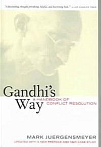 Gandhis Way: A Handbook of Conflict Resolution (Paperback, Updated)
