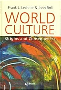 World Culture: Origins and Consequences (Hardcover)