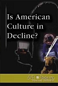 Is American Culture in Decline (Library)