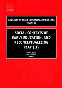 Social Contexts of Early Education, and Reconceptualizing Play (Hardcover, 2)