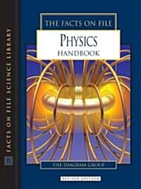 The Facts on File Physics Handbook (Hardcover, Revised)