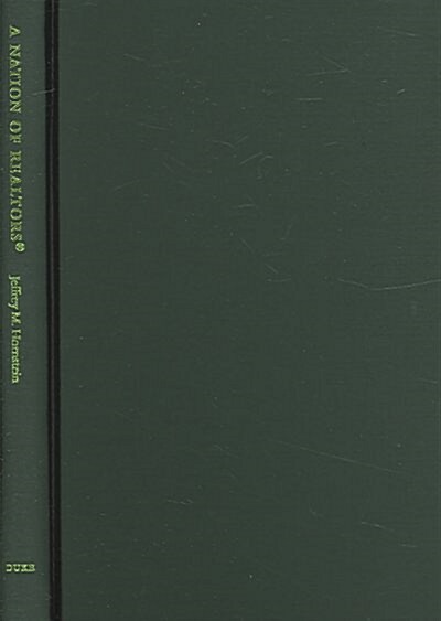 A Nation of Realtors(r): A Cultural History of the Twentieth-Century American Middle Class (Hardcover)