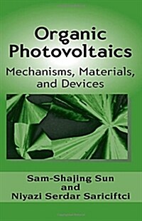 [중고] Organic Photovoltaics: Mechanisms, Materials, and Devices (Hardcover)
