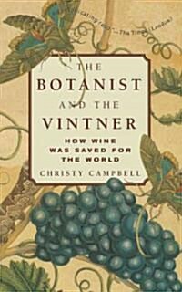 The Botanist And The Vintner (Hardcover)