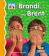 Brandi and Brent (Library Binding)