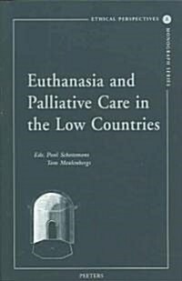 Euthanasia and Palliative Care in the Low Countries (Paperback)
