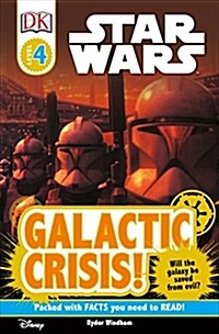 [중고] DK Readers L4: Star Wars: Galactic Crisis!: Will the Galaxy Be Saved from Evil? (Paperback)