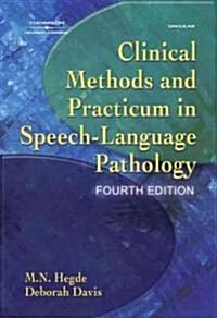 Clinical Methods And Practicum In Speech-language Pathology (Hardcover, 4th)