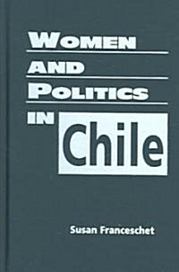 Women And Politics In Chile (Hardcover)
