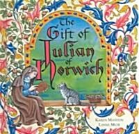 The Gift Of Julian Of Norwich (Hardcover)