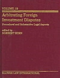Arbitrating Foreign Investment Disputes (Hardcover)