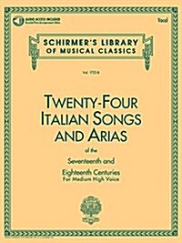 24 Italian Songs & Arias - Medium High Voice (Book/CD): Medium High Voice - Book/CD [With CD] (Paperback)