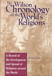 Wilson Chronology of the Worlds Religions: 0 (Hardcover, 4)