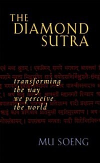 The Diamond Sutra: Transforming the Way We Perceive the World (Paperback)