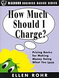 How Much Should I Charge? (Paperback)