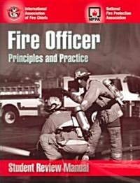 Fire Officer - Student Review Manual: Principles and Practice (Paperback)