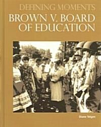 Brown V. Board of Education (Hardcover)