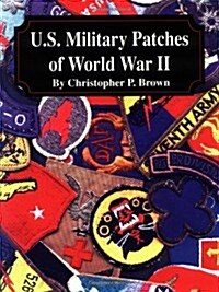 U.S. Military Patches of World War II (Hardcover, Limited)