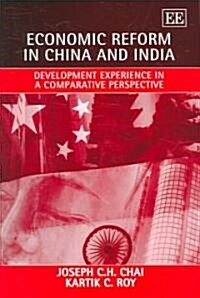 Economic Reform in China and India : Development Experience in a Comparative Perspective (Hardcover)