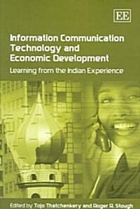 Information Communication Technology and Economic Development : Learning from the Indian Experience (Hardcover)