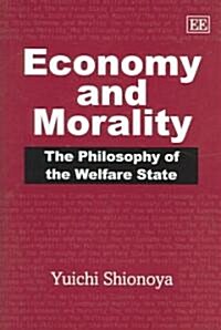 Economy and Morality : The Philosophy of the Welfare State (Hardcover)